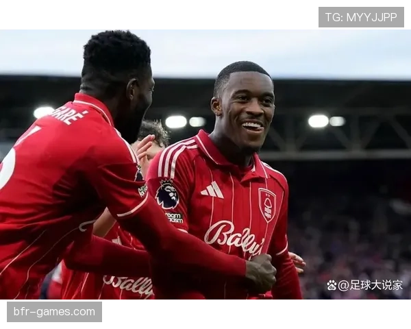 诺丁汉森林前瞻性引援成效显著,强势阵容剑指新赛季 诺丁汉森林前瞻性引援成效显著,强势阵容剑指新赛季