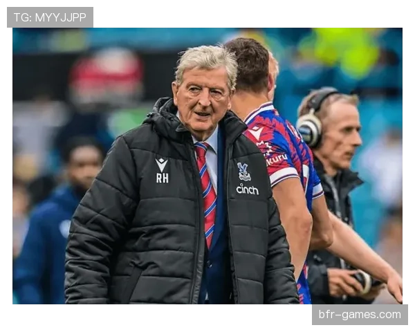 罗伊·霍奇森重返英超执教水晶宫,球队迎来提升竞争力新契机 罗伊·霍奇森重返英超执教水晶宫,球队迎来提升竞争力新契机